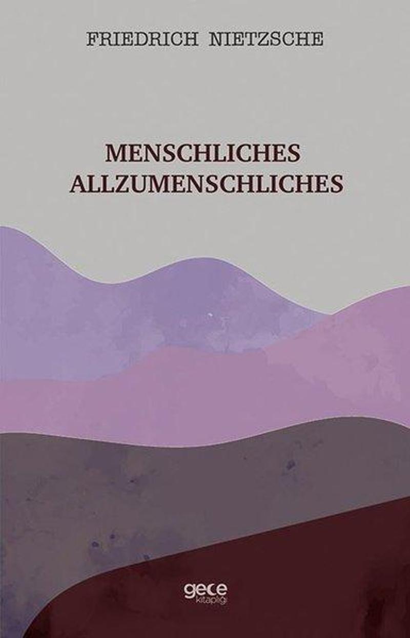 Gece Kitaplığı Menschliches Allzumenschliches - Friedrich Nietzsche