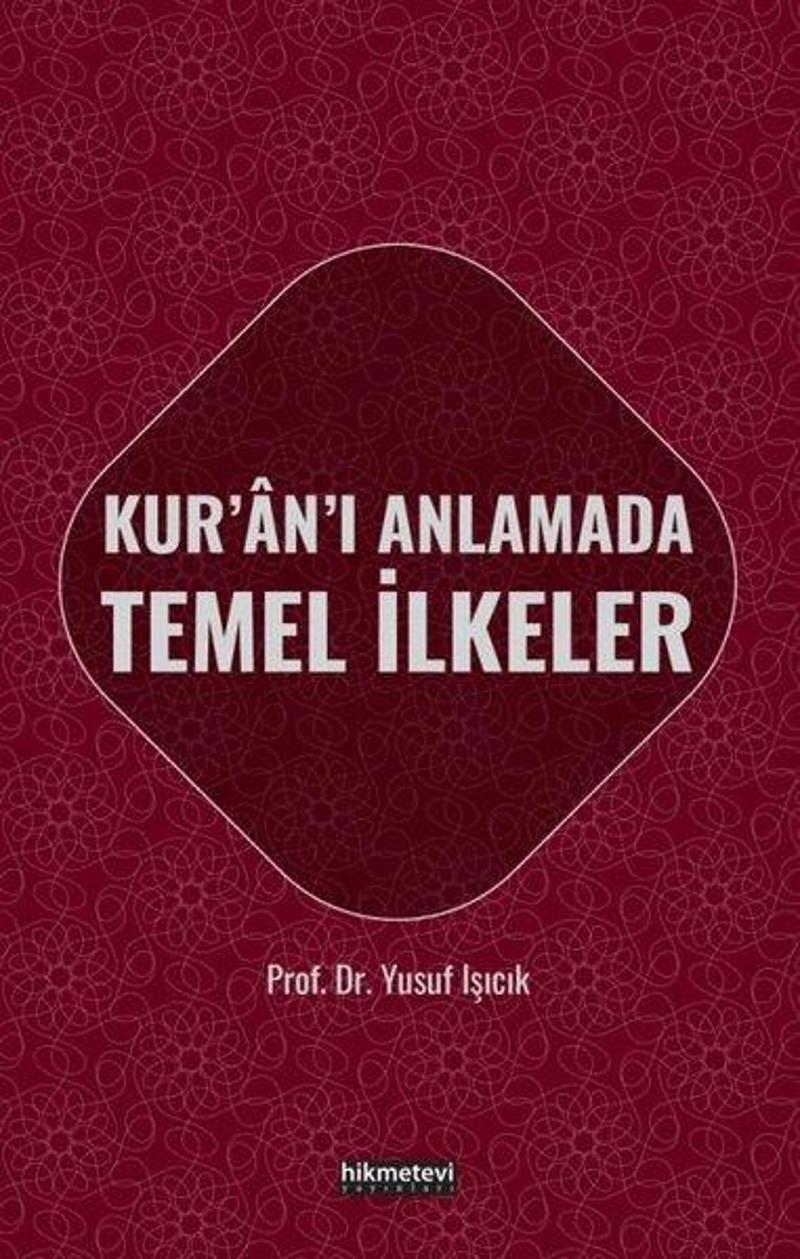 Kur'an'ı Anlamada Temel İlkeler