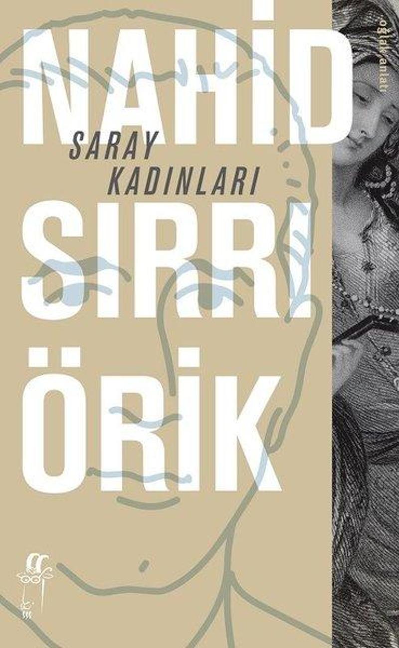 Oğlak Yayıncılık Saray Kadınları - Nahid Sırrı Örik
