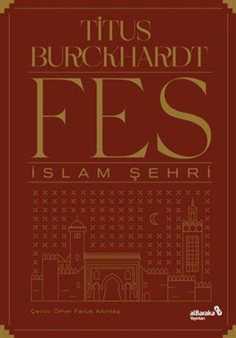 alBaraka Yayınları Fes İslam Şehri - Titus Burckhardt