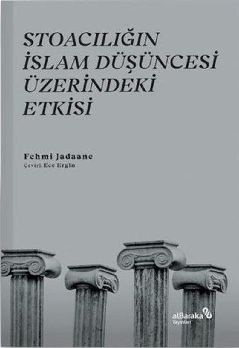 alBaraka Yayınları Stoacılığın İslam Düşüncesi Üzerindeki Etkisi - Fehmi Jadaane
