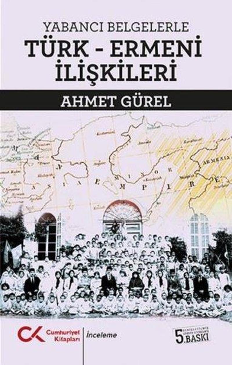 Yabancı Belgelerle Türk Ermeni İlişkileri