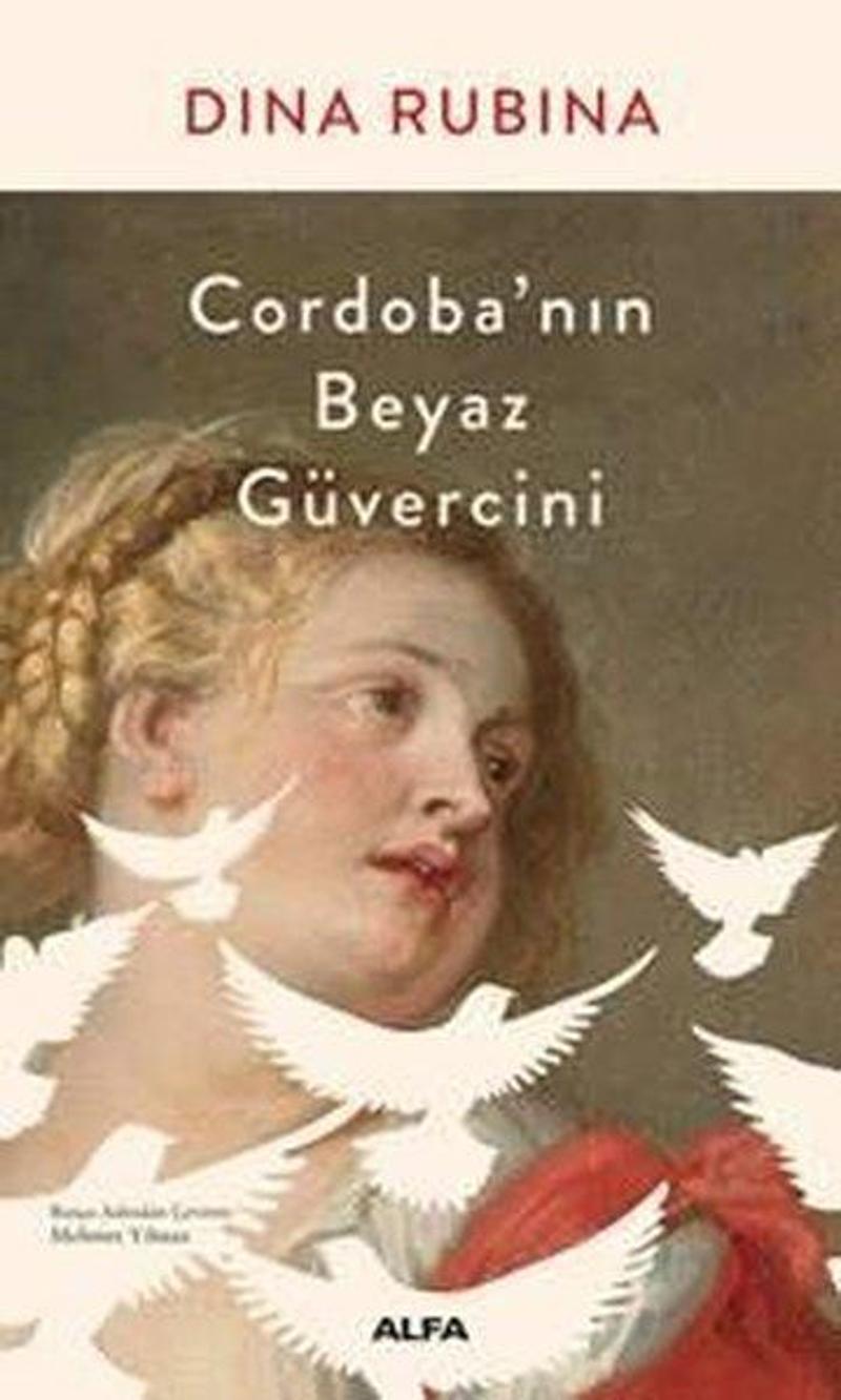 Alfa Yayıncılık Cordobanın Beyaz Güvercini - Dina Rubina