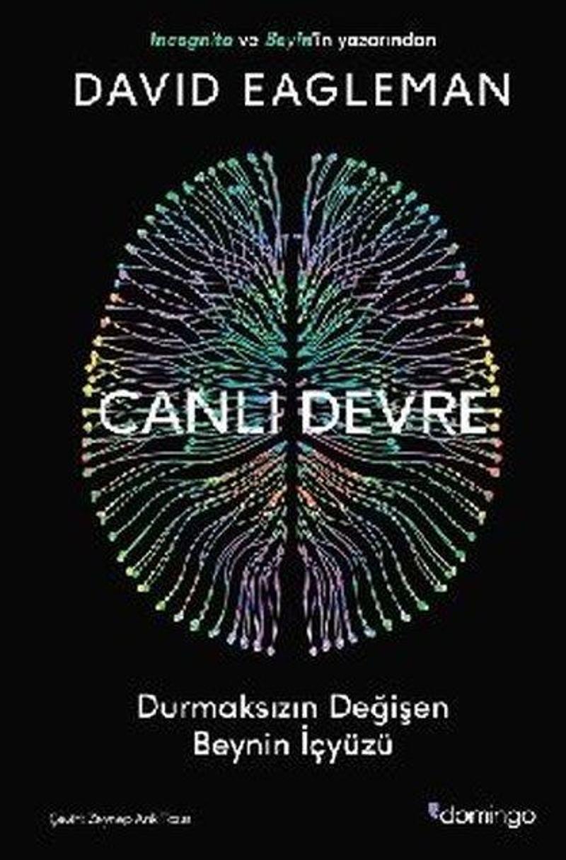 Domingo Yayınevi Canlı Devre - Durmaksızın Değişen Beynin İçyüzü - David Eagleman