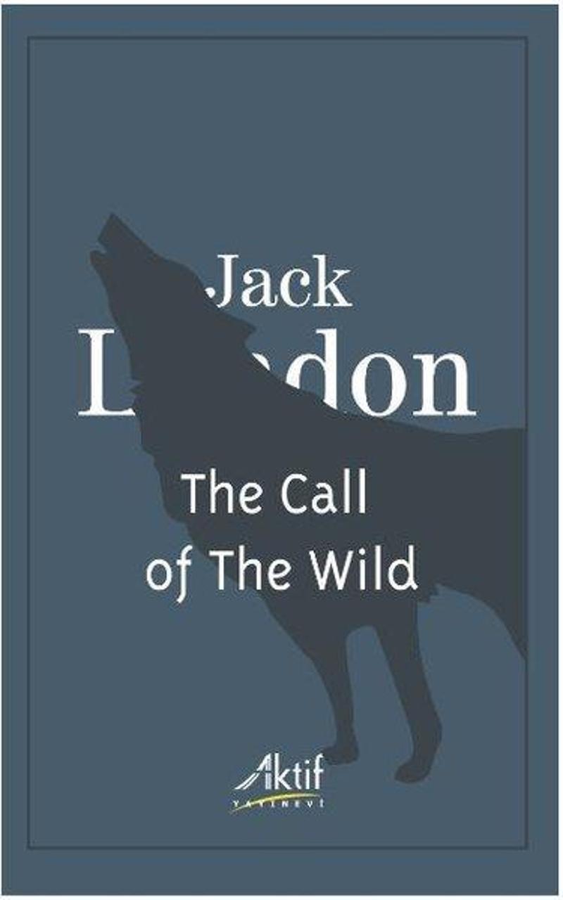 Aktif Yayınları The Call of The Wild - Jack London