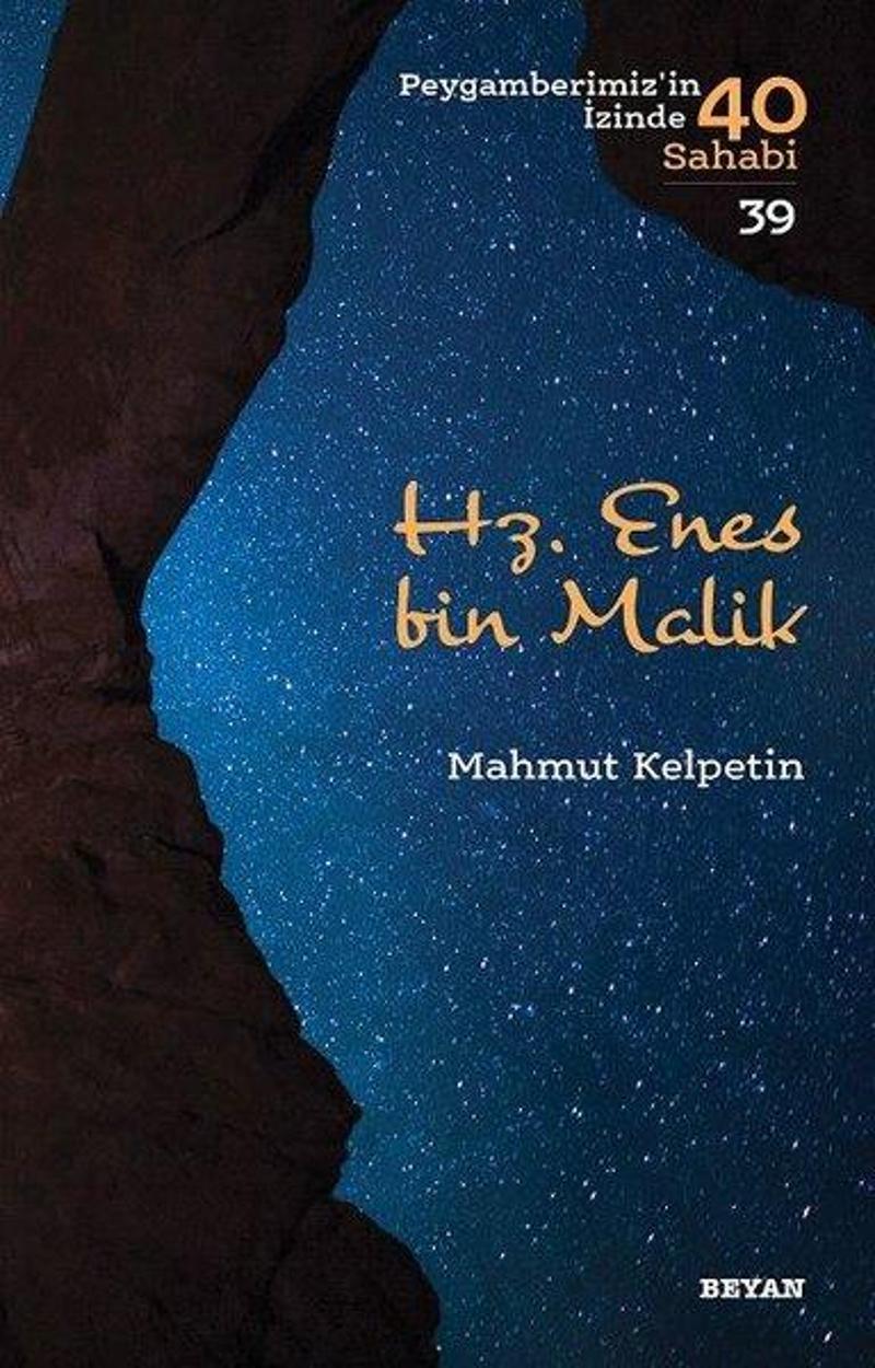 Beyan Yayınları Hz. Enes bin Malik - Peygamberimiz'in İzinde 40 Sahabi 39 - Mahmut Kelpetin