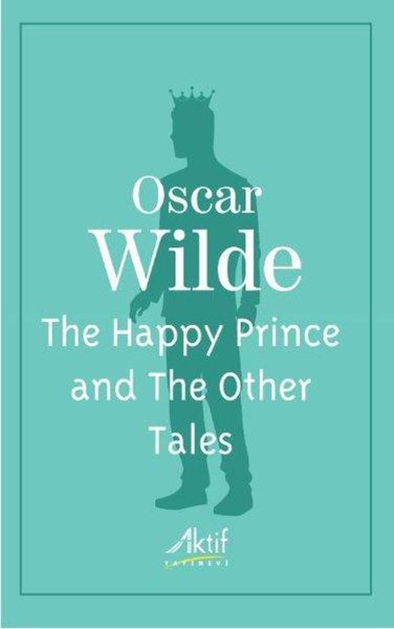 Aktif Yayınları The Happy Prince and The Other Tales - Oscar Wilde