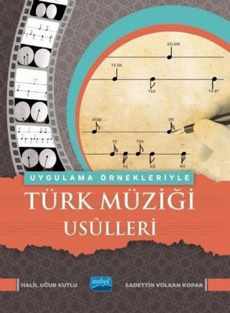 Nobel Akademik Yayıncılık Uygulama Örnekleriyle Türk Müziği Usulleri - Sadettin Volkan Kopar