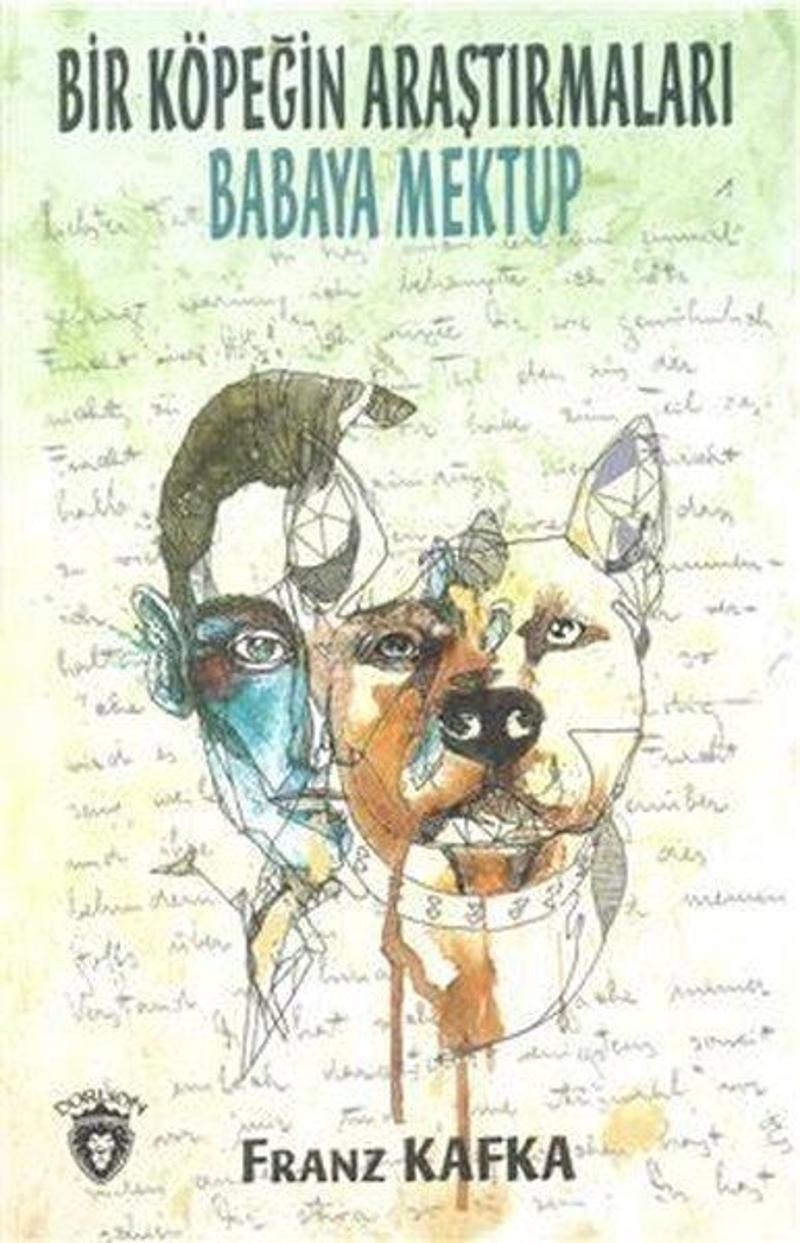Dorlion Yayınevi Bir Köpeğin Araştırmaları Babaya Mektup - Franz Kafka