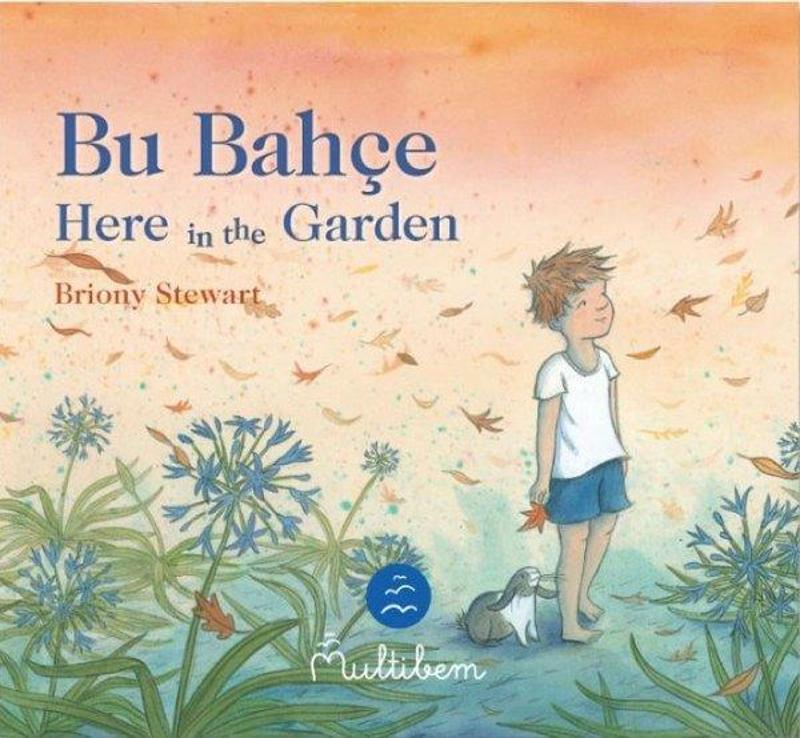 Multibem Yayınları Bu Bahçe - Here in the Garden - Briony Stewart