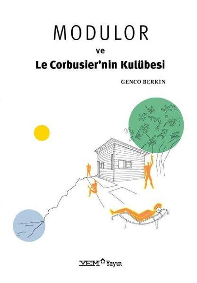 Modulor ve Le Corbusier'nin Kulübesi