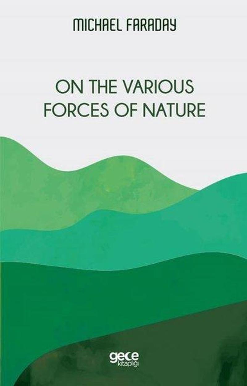 On The Various Forces of Nature