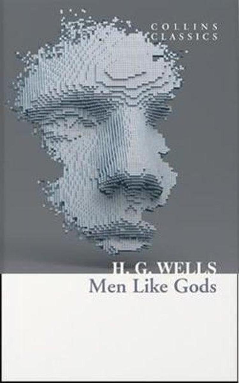 Men Like Gods - Collins Classics