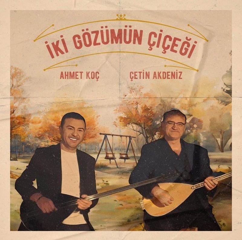 Ahmet Koç, Çetin Akdeniz İki Gözümün Çiçeği Plak