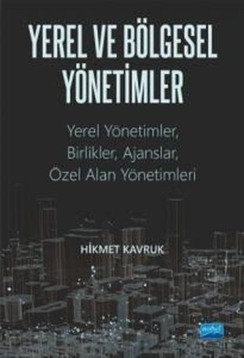 Yerel ve Bölgesel Yönetimler: Yerel Yönetimler-Birlikler-Ajanslar-Özel Alan Yönetimleri