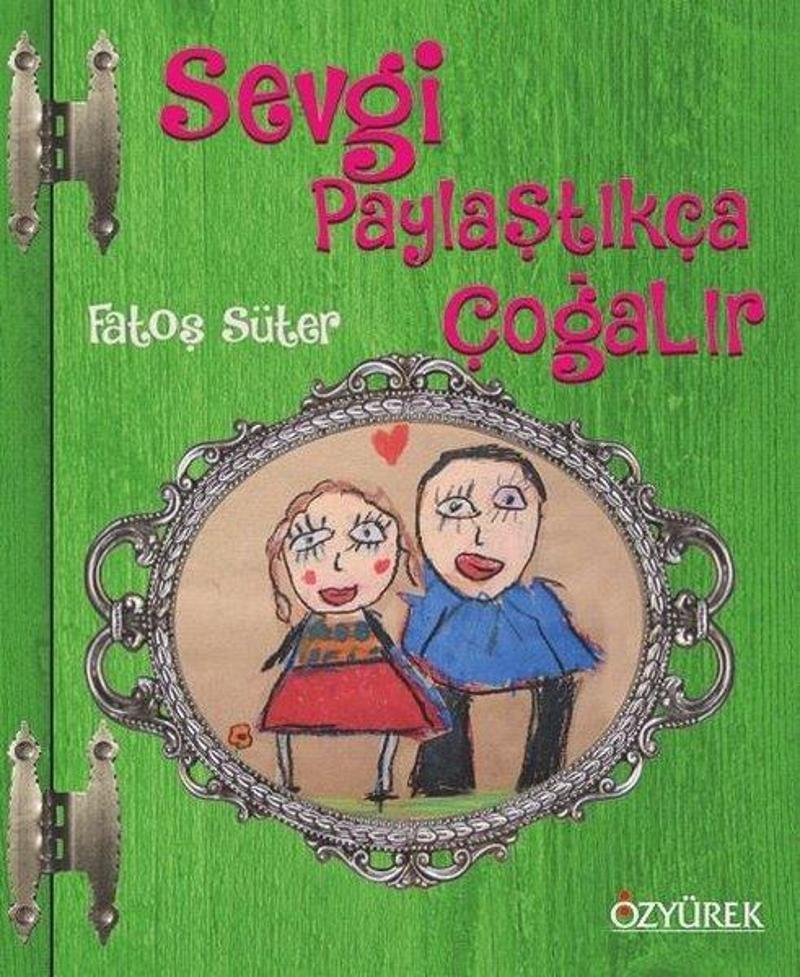 Sevgi Paylaştıkça Çoğalır