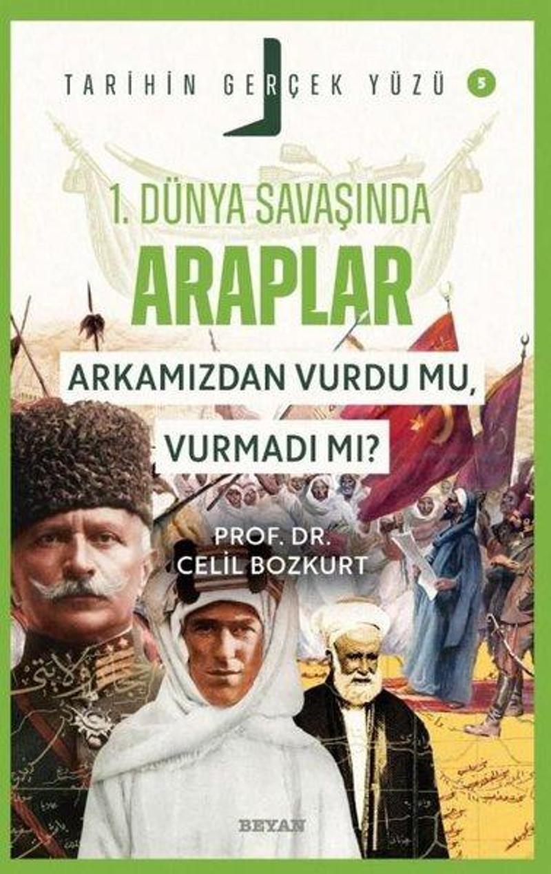 Birinci Dünya Savaşı'nda Araplar Arkamızdan Vurdu mu, Vurmadı mı? - Tarihin Gerçek Yüzü 5