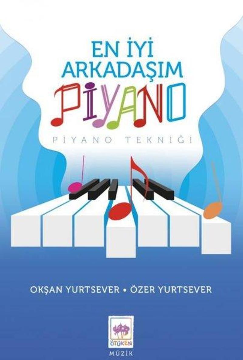 En İyi Arkadaşım Piyano-Piyano Tekniği