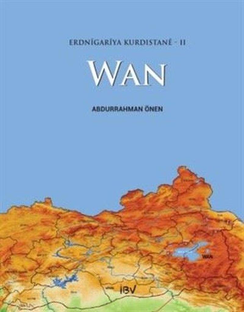 İsmail Beşikçi Vakfı Erdnigariya Kurdistane - 2: Wan - Abdurrahman Önen