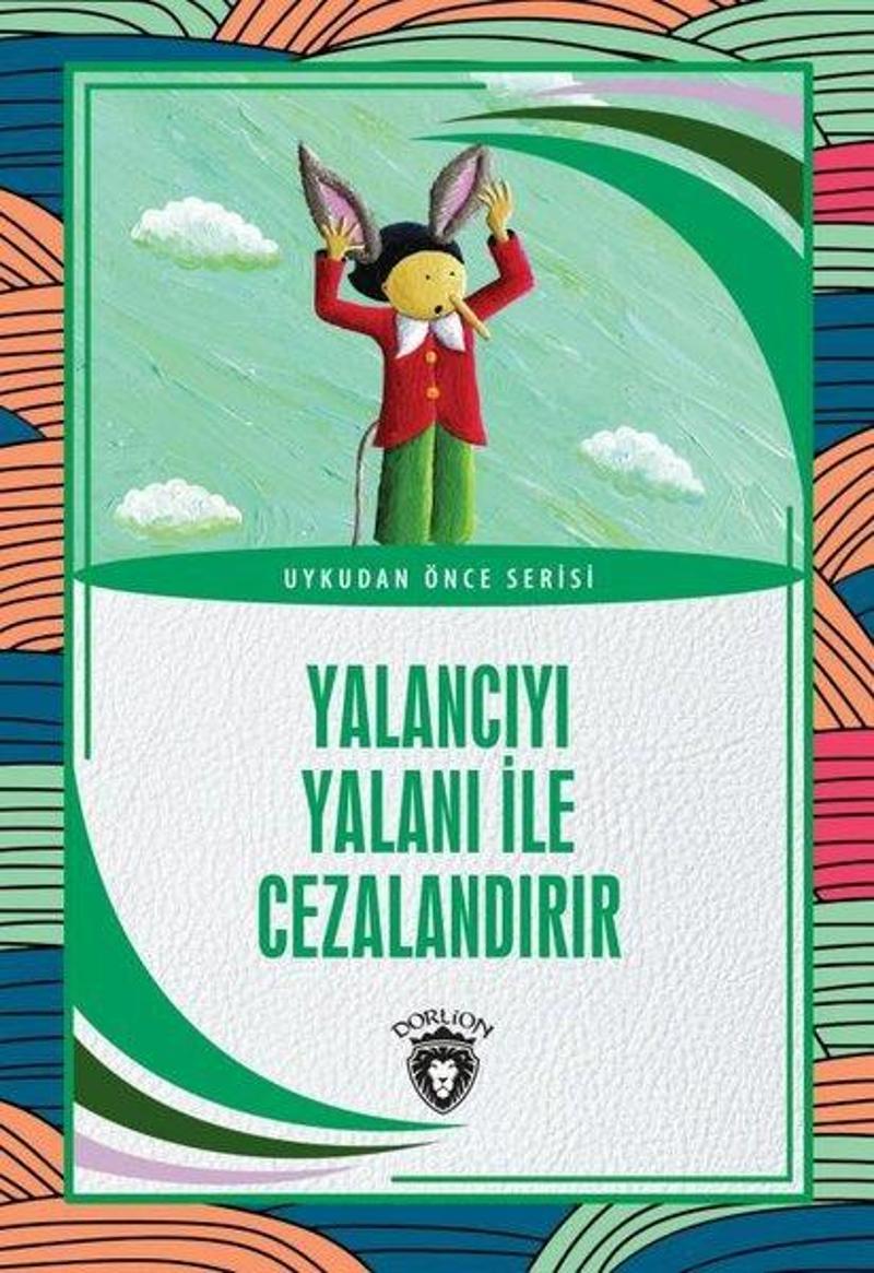 Dorlion Yayınevi Yalancıyı Yalanı ile Cezalandırır - Uykudan Önce Serisi - Salim Uzun