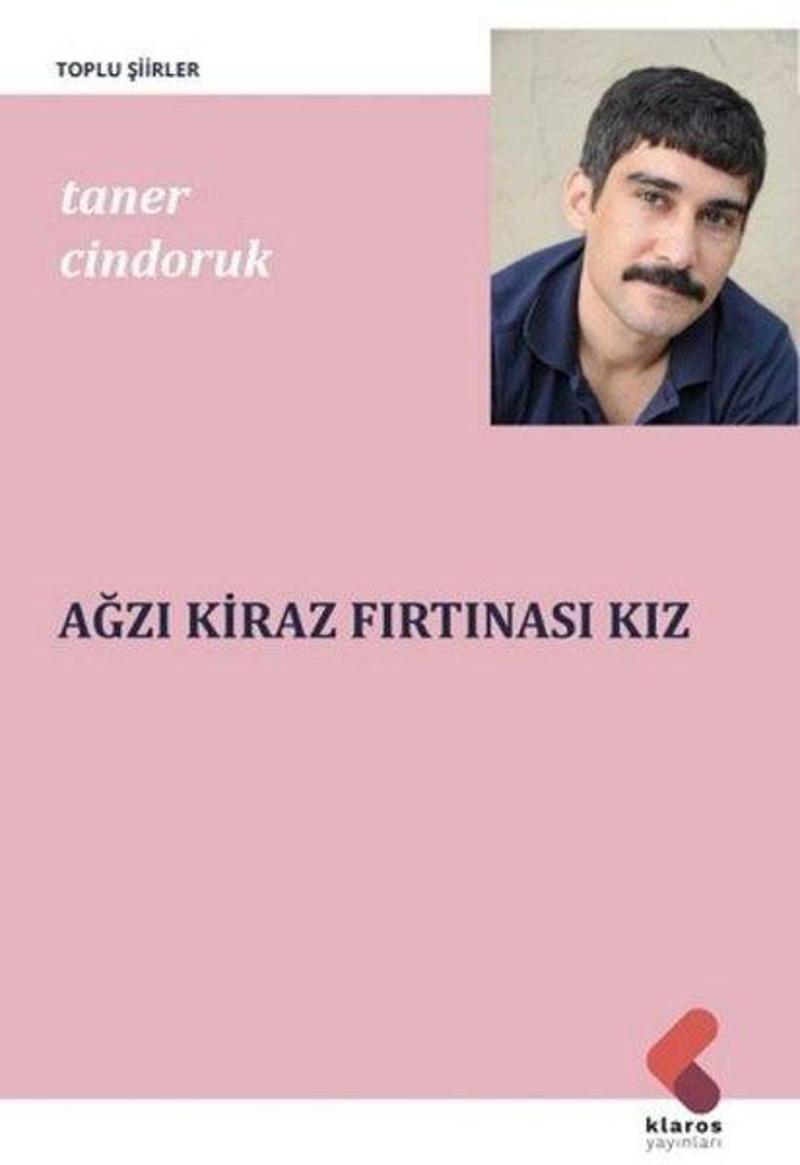 Klaros Yayınları Ağzı Kiraz Fırtınası Kız - Taner Cindoruk