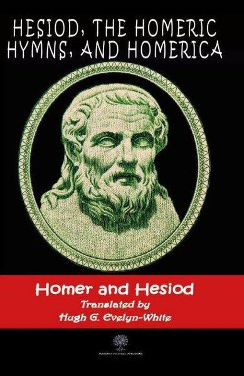 Hesiod the Homeric Hymns and Homerica