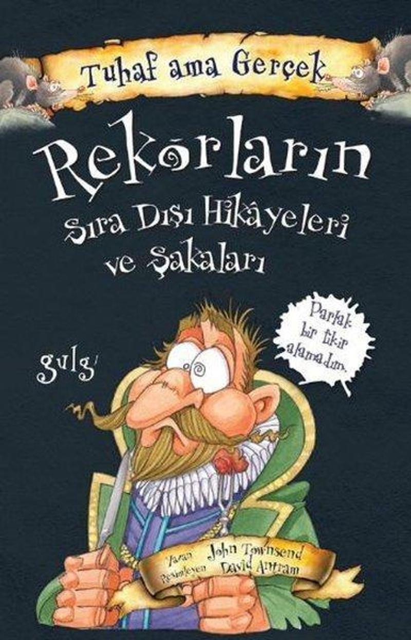 Tuhaf Ama Gerçek - Rekorların Sıra Dışı Hikayeleri ve Şakaları