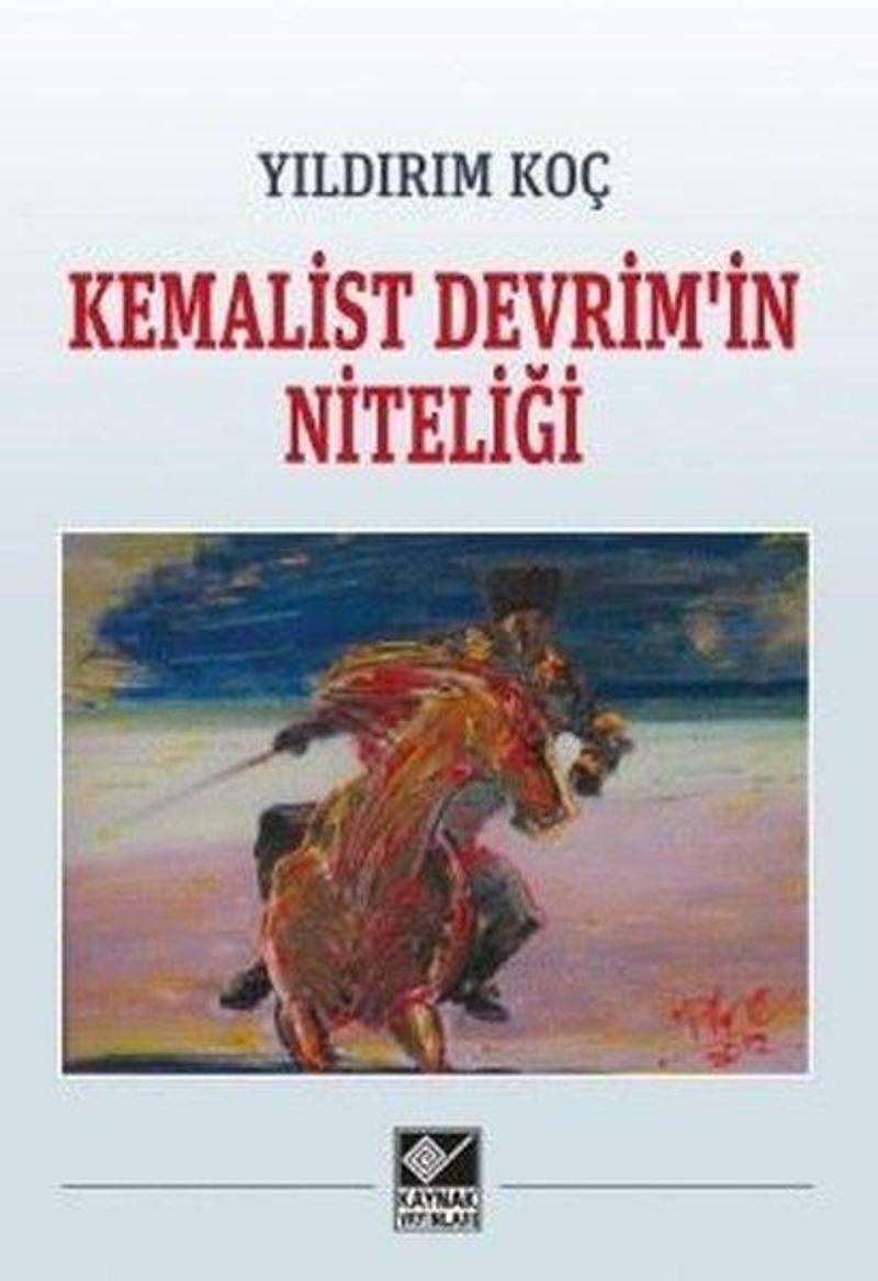 Kaynak Yayınları Kemalist Devrim'in Niteliği - Yıldırım Koç
