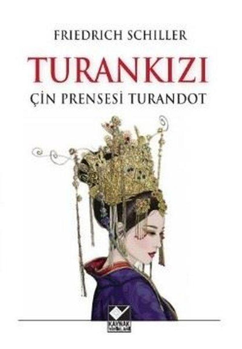 Kaynak Yayınları Turankızı - Çin Prensesi Turandot - Friedrich Schiller