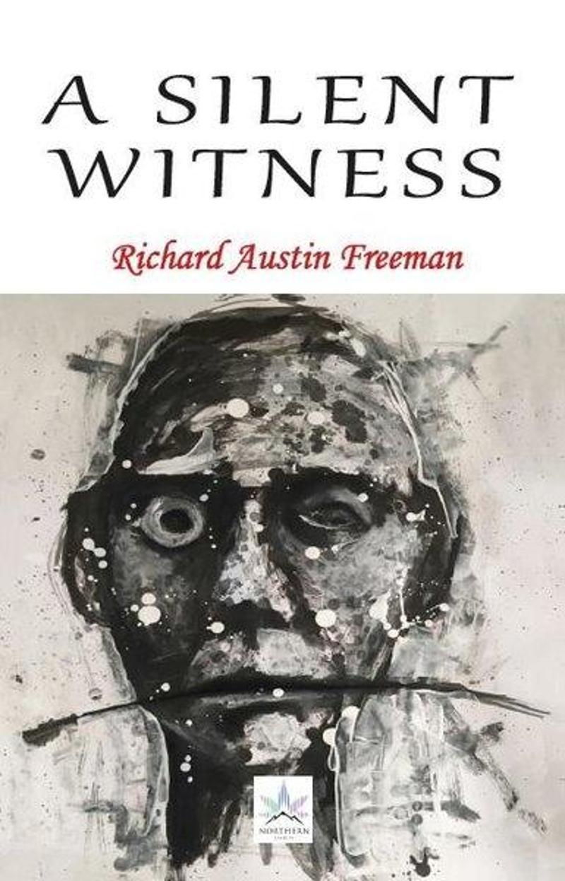 Northern Lights A Silent Witness - Richard Austin Freeman