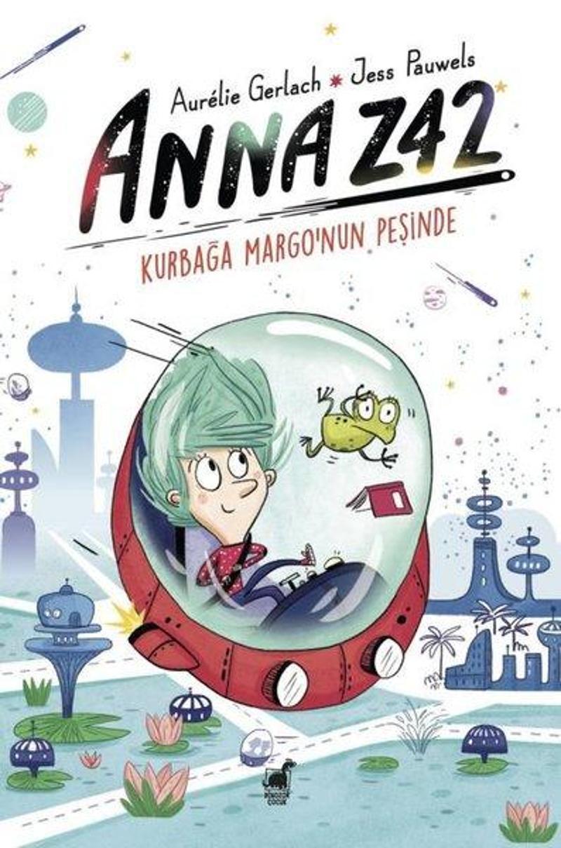 Dinozor Çocuk Anna Z42 - Kurbağa Margo'nun Peşinde - Aurelie Gerlach