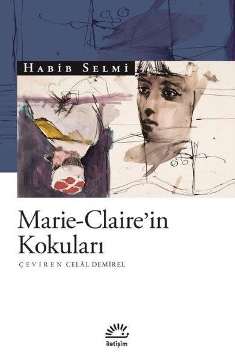 İletişim Yayınları Marie-Claire'in Kokuları - Habib Selmi