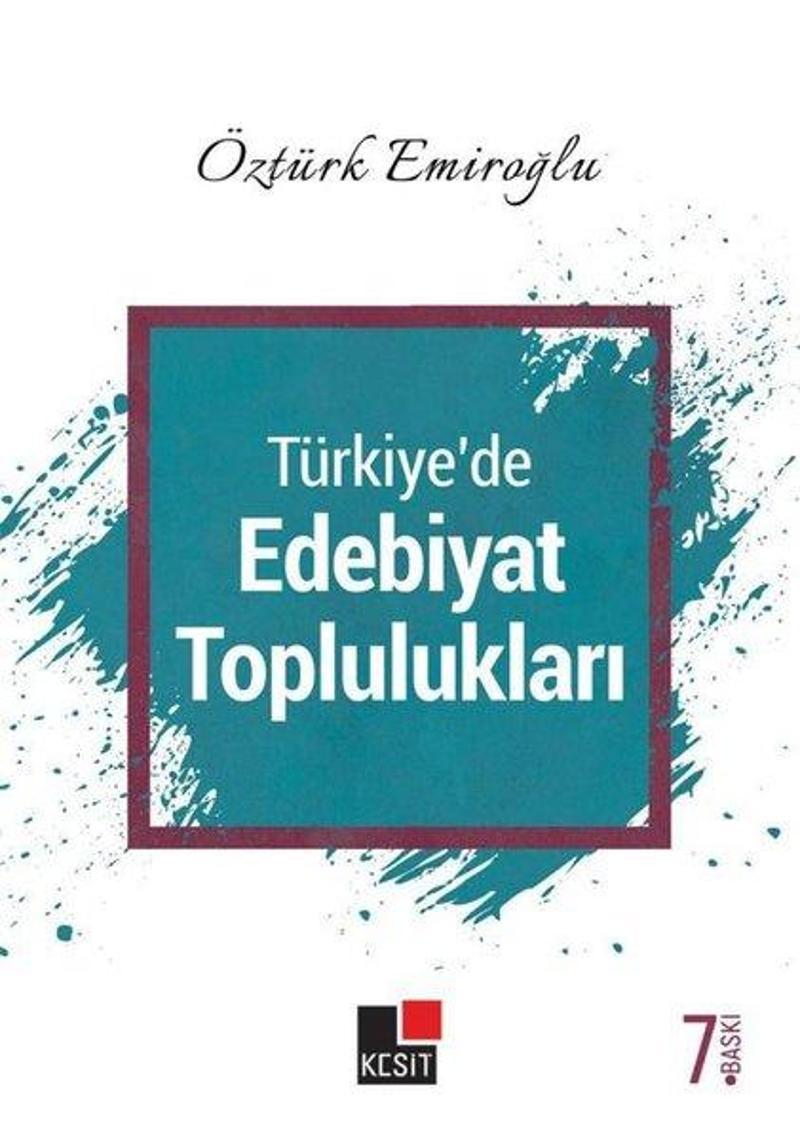 Kesit Yayınları Türkiye'de Edebiyat Toplulukları - Öztürk Emiroğlu