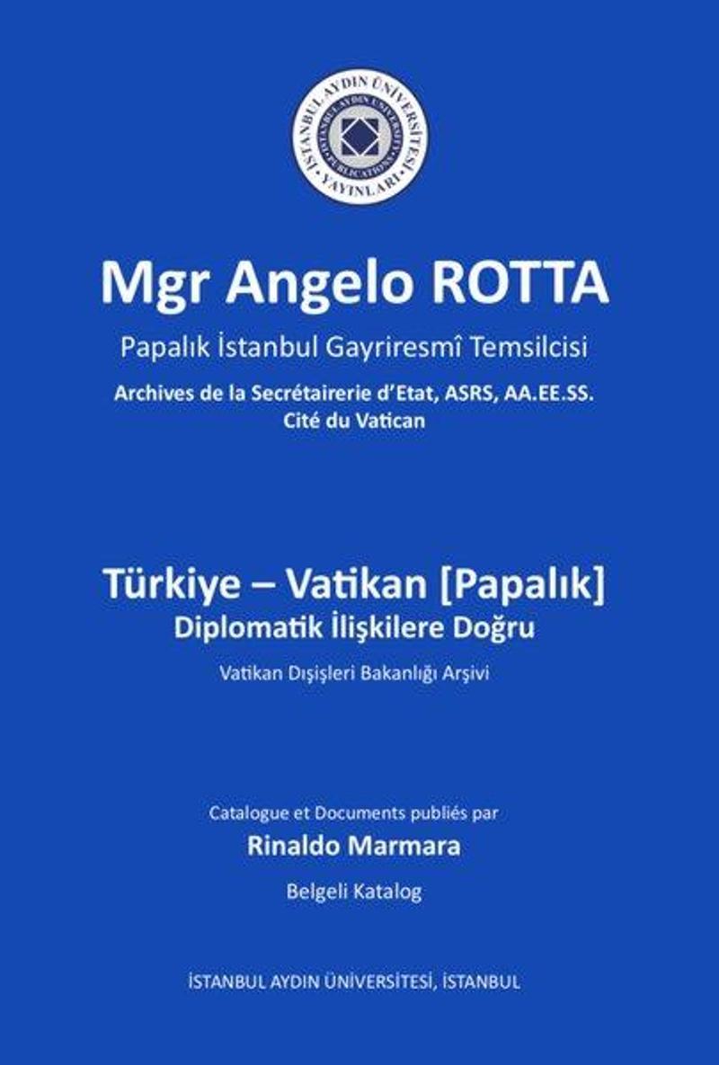 İstanbul Aydın Ünv.Yayınevi Türkiye - Vatikan Diplomatik İlişkilere Doğru - Rinaldo Marmara