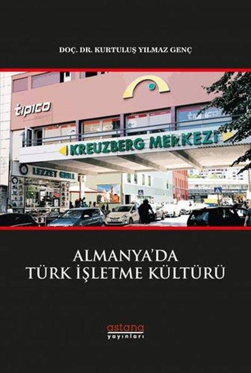 Astana Yayınları Almanya'da Türk İşletme Kültürü - Kurtuluş Yılmaz Genç