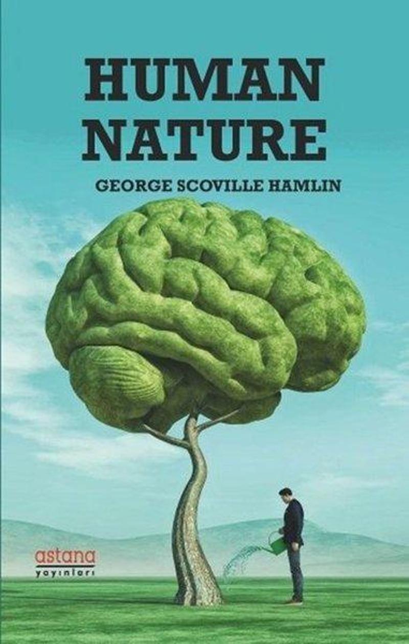 Astana Yayınları Human Nature - George Scoville Hamlin