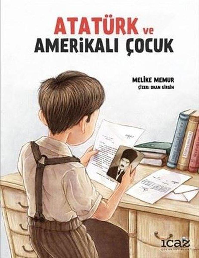 İcaz Çocuk Yayınları Atatürk ve Amerikalı Çocuk - Melike Memur