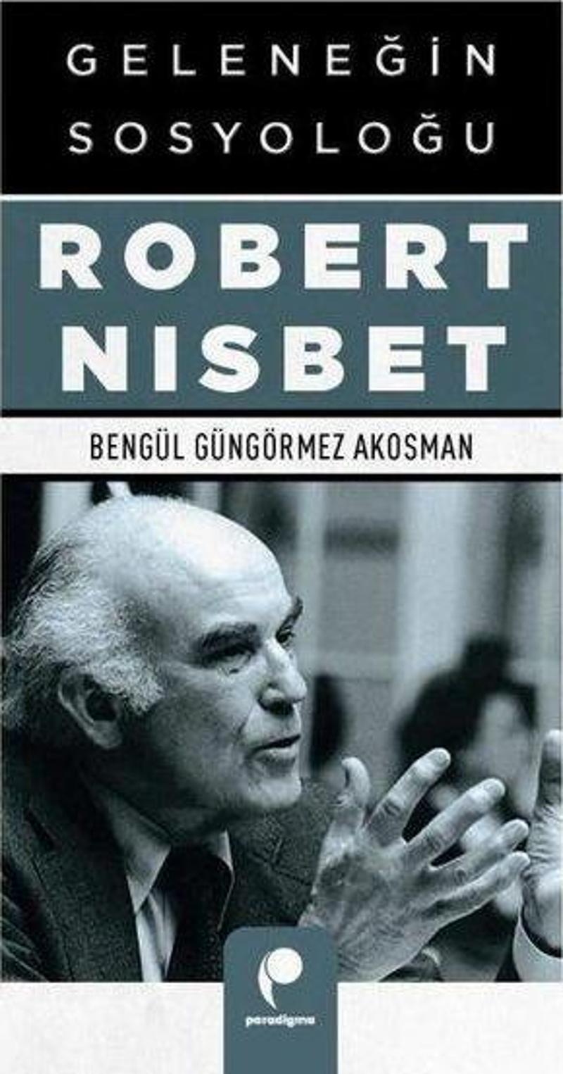 Geleneğin Sosyoloğu Robert Nisbet