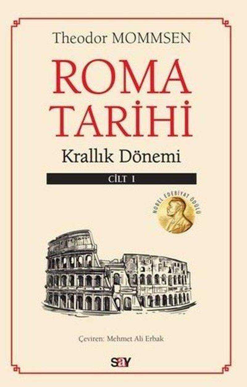Say Yayınları Roma Tarihi 1. Cilt - Krallık Dönemi - Theodor Mommsen