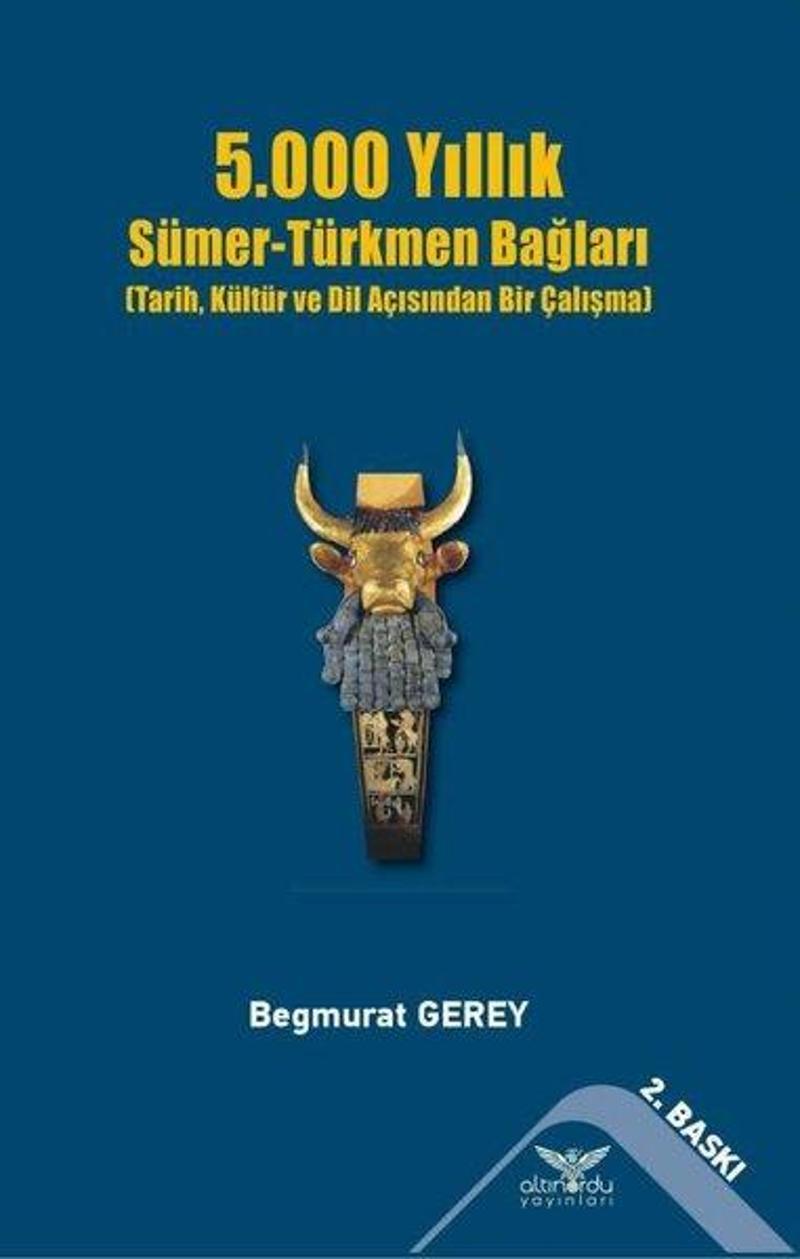 Altınordu 5000 Yıllık Sümer - Türkmen Bağları - Begmurat Gerey