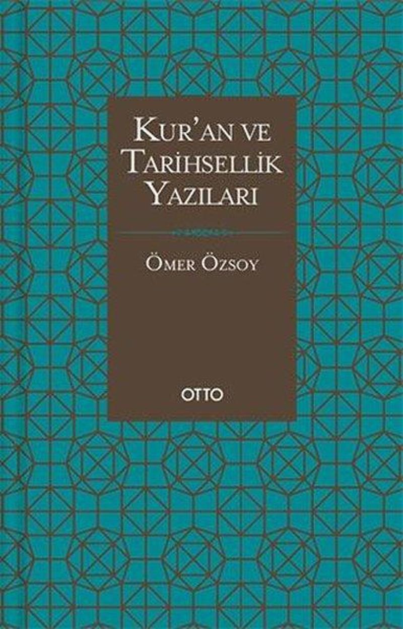 Otto Kur'an ve Tarihsellik Yazıları - Ömer Özsoy