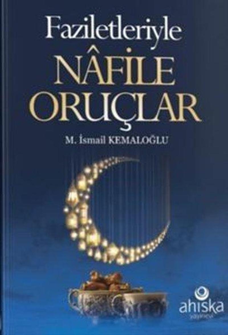 Faziletleriyle Nafile Oruçlar