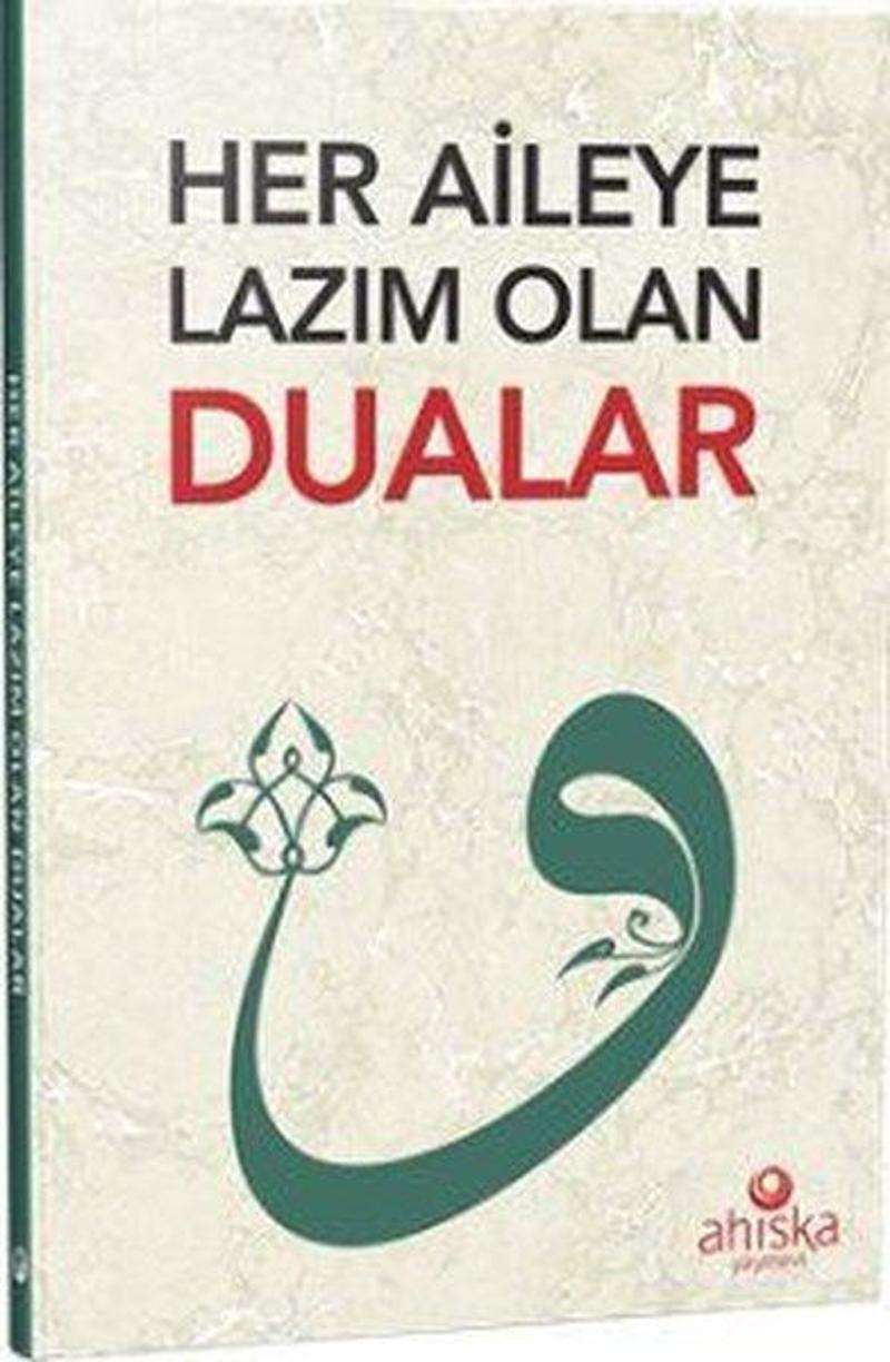 Ahıska Yayınevi Her Aileye Lazım Olan Dualar - Kolektif Ahıska Yayınevi Her Aileye Lazım Olan Dualar - Kolektif
