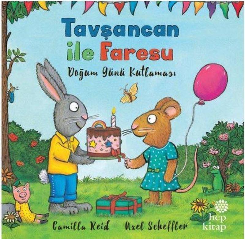 Hep Kitap Tavşancan ile Faresu - Doğumgünü Kutlaması - Axel Scheffler LB9088