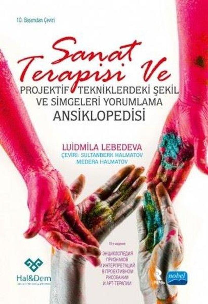 Nobel Akademik Yayıncılık Sanat Terapisi ve Projektif Tekniklerdeki Şekil ve Simgeleri Yorumlama Ansiklopedisi - Liudmila Lebedeva