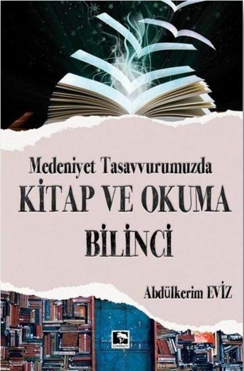 Çınaraltı Yayınları Medeniyet Tasavvurumuzda Kitap ve Okuma Bilinci - Abdülkerim Eviz