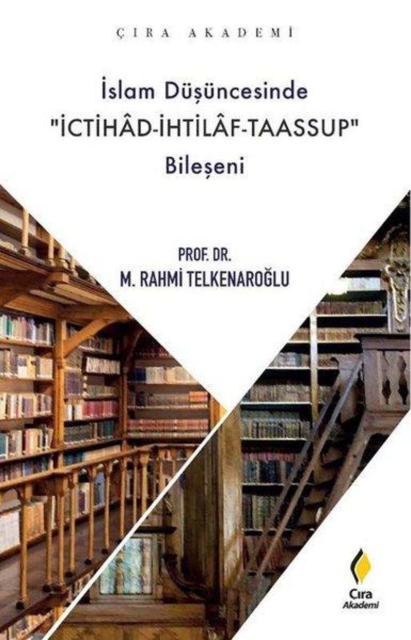 Çıra Yayınları İslam Düşüncesinde İchitad-İhtilaf - Taassup Bileşeni - M. Rahmi Telkenaroğlu