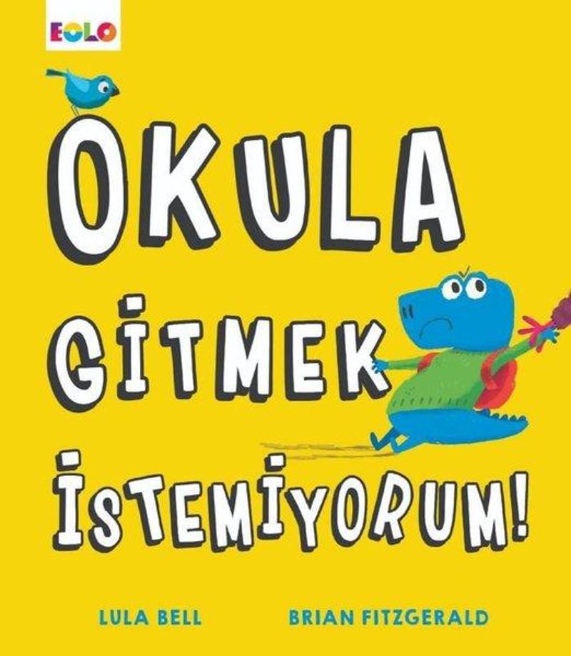 Okula Gitmek İstemiyorum!