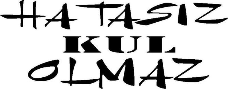 Hatasız Kul Olmaz Yazı Sticker (Oto-Motor-Laptop-Duvar-Dekor) 10 x 4 cm