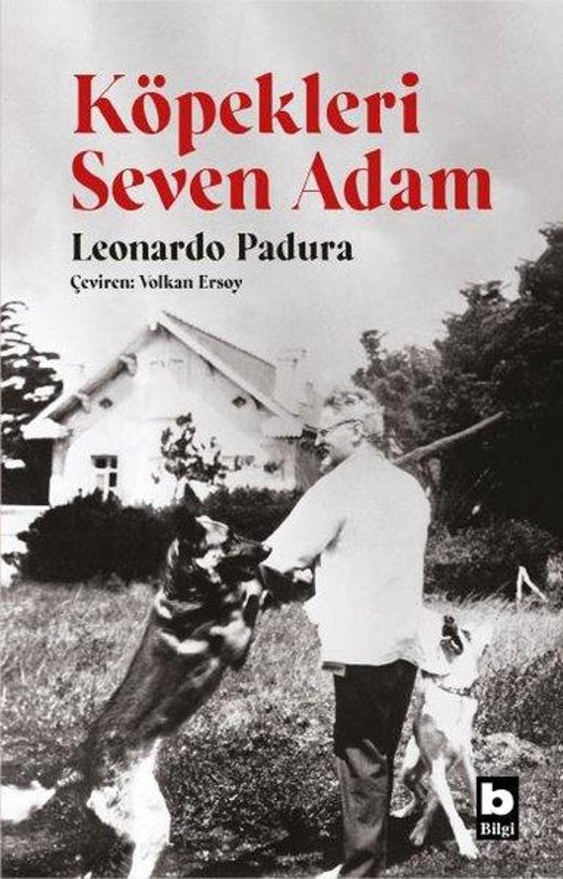 Bilgi Yayınevi Köpekleri Seven Adam - Leonardo Padura